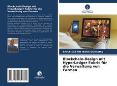 Buchcover von Blockchain-Design mit HyperLedger Fabric für die Verwaltung von Farmen