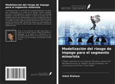 Capa do livro de Modelización del riesgo de impago para el segmento minorista 