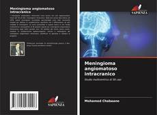 Copertina di Meningioma angiomatoso intracranico