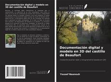 Buchcover von Documentación digital y modelo en 3D del castillo de Beaufort