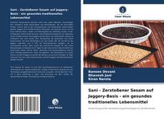 Copertina di Sani - Zerstoßener Sesam auf Jaggery-Basis - ein gesundes traditionelles Lebensmittel