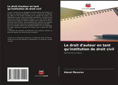 Обложка Le droit d'auteur en tant qu'institution de droit civil