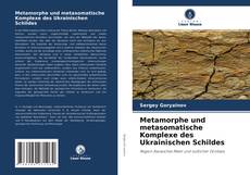 Buchcover von Metamorphe und metasomatische Komplexe des Ukrainischen Schildes
