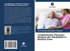 Buchcover von Lymphatische Filariose: Analyse der Morbidität in Burkina Faso