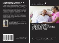 Buchcover von Filariasis linfática: análisis de la morbilidad en Burkina Faso