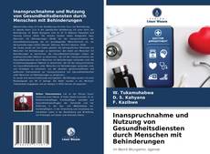 Portada del libro de Inanspruchnahme und Nutzung von Gesundheitsdiensten durch Menschen mit Behinderungen