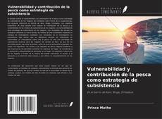 Copertina di Vulnerabilidad y contribución de la pesca como estrategia de subsistencia