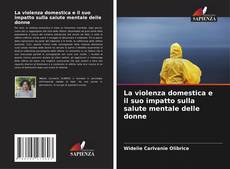 Обложка La violenza domestica e il suo impatto sulla salute mentale delle donne