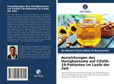 Capa do livro de Auswirkungen des Honigkonsums auf COVID-19-Patienten im Laufe der Zeit 