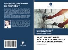 Capa do livro de HERSTELLUNG EINES MÖRDERS AUF DER BASIS VON HOLZKOHLENMEHL 