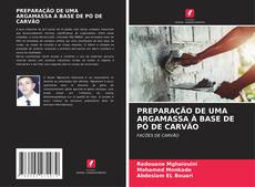 Buchcover von PREPARAÇÃO DE UMA ARGAMASSA À BASE DE PÓ DE CARVÃO