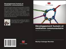 Couverture de Développement humain et médiation communautaire