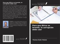Portada del libro de Para que África se levante, la corrupción debe caer