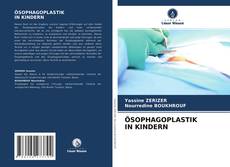 Copertina di ÖSOPHAGOPLASTIK IN KINDERN