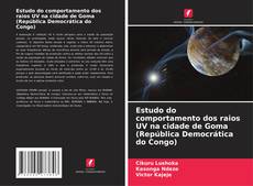 Bookcover of Estudo do comportamento dos raios UV na cidade de Goma (República Democrática do Congo)