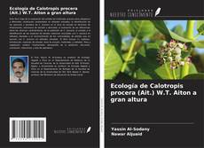 Обложка Ecología de Calotropis procera (Ait.) W.T. Aiton a gran altura