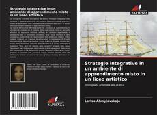 Strategie integrative in un ambiente di apprendimento misto in un liceo artistico kitap kapağı