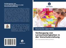 Bookcover of Vorbeugung von Lernschwierigkeiten in der Vorschulerziehung