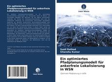 Buchcover von Ein optimiertes Pfadplanungsmodell für ankerfreie Lokalisierung in WSN