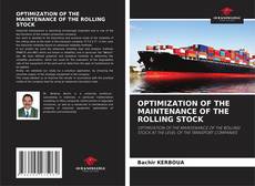 Buchcover von OPTIMIZATION OF THE MAINTENANCE OF THE ROLLING STOCK