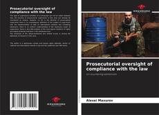 Prosecutorial oversight of compliance with the law的封面