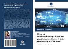 Buchcover von Sicheres Authentifizierungssystem mit gemeinsamem Schlüssel unter Verwendung von MANETs