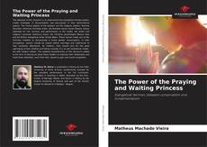 Buchcover von The Power of the Praying and Waiting Princess