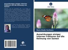 Buchcover von Auswirkungen einiger interner Faktoren auf die Keimung von Samen