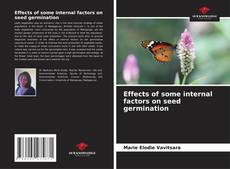 Buchcover von Effects of some internal factors on seed germination