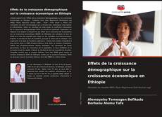Copertina di Effets de la croissance démographique sur la croissance économique en Éthiopie