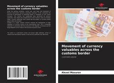Buchcover von Movement of currency valuables across the customs border