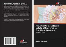 Capa do livro de Movimento di valori in valuta attraverso la frontiera doganale 
