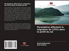 Bookcover of Paramètres affectant la migration du 137Cs dans le profil du sol
