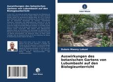 Portada del libro de Auswirkungen des botanischen Gartens von Lubumbashi auf den Biologieunterricht
