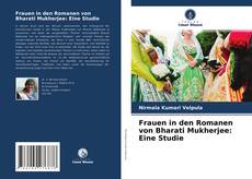 Frauen in den Romanen von Bharati Mukherjee: Eine Studie的封面