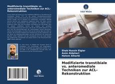 Portada del libro de Modifizierte transtibiale vs. anteromediale Techniken zur ACL-Rekonstruktion