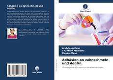Buchcover von Adhäsion an zahnschmelz und dentin