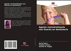 Borítókép a  Agents reminéralisants non fluorés en dentisterie - hoz