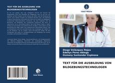 Capa do livro de TEXT FÜR DIE AUSBILDUNG VON BILDGEBUNGSTECHNOLOGEN 