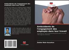Borítókép a  Antécédents de l'engagement des employés dans leur travail - hoz