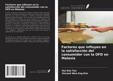 Buchcover von Factores que influyen en la satisfacción del consumidor con la OFD en Malasia