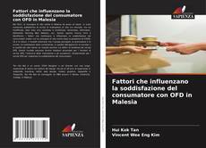 Обложка Fattori che influenzano la soddisfazione del consumatore con OFD in Malesia