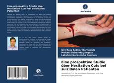 Buchcover von Eine prospektive Studie über Hesitation Cuts bei suizidalen Patienten