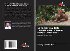 Bookcover of La redditività della razza bovina "N'DAMA" testata dalle tasse