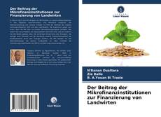 Portada del libro de Der Beitrag der Mikrofinanzinstitutionen zur Finanzierung von Landwirten