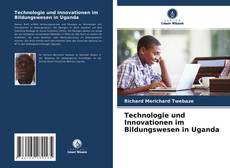 Portada del libro de Technologie und Innovationen im Bildungswesen in Uganda