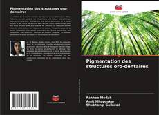 Portada del libro de Pigmentation des structures oro-dentaires
