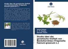 Buchcover von Studie über die genetische Vielfalt von Bockshornklee (Trigonella foenum-graecum L.)