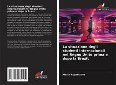 Copertina di La situazione degli studenti internazionali nel Regno Unito prima e dopo la Brexit