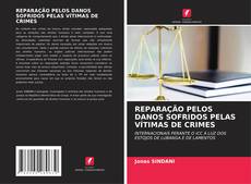 Buchcover von REPARAÇÃO PELOS DANOS SOFRIDOS PELAS VÍTIMAS DE CRIMES
